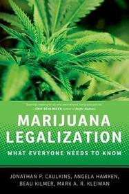 Marijuana Legalization: What Everyone Needs to Know