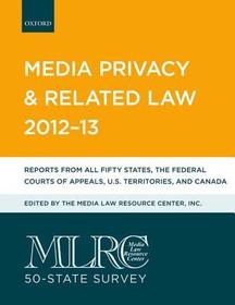 MLRC 50-State Survey: Media Privacy and Related Law 2012-13