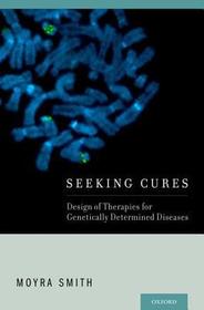 Seeking Cures: Design of Therapies for Genetically Determined Diseases