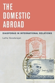 The Domestic Abroad: Diasporas in International Relations