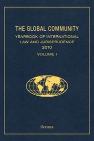 THE GLOBAL COMMUNITY YEARBOOK OF INTERNATIONAL LAW AND JURISPRUDENCE 2010