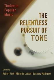 The Relentless Pursuit of Tone: Timbre in Popular Music