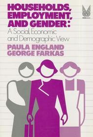 Households, Employment, and Gender: A Social, Economic, and Demographic View