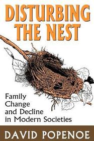 Disturbing the Nest: Family Change and Decline in Modern Societies