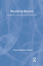 Becoming Mature: Childhood Ghosts and Spirits in Adult Life