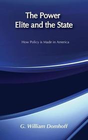 The Power Elite and the State: How Policy is Made in America