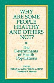 Why are Some People Healthy and Others Not?: The Determinants of Health Populations