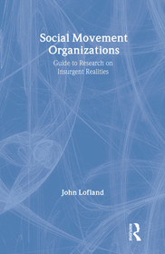 Social Movement Organizations: Guide to Research on Insurgent Realities