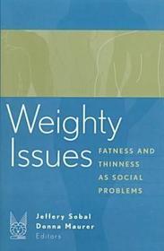 Weighty Issues: Fatness and Thinness as Social Problems