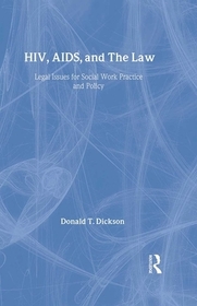 HIV, AIDS, and the Law: Legal Issues for Social Work Practice and Policy