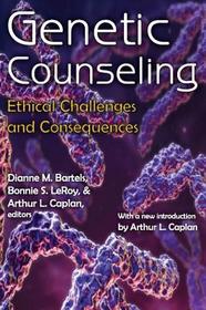 Genetic Counseling: Ethical Challenges and Consequences