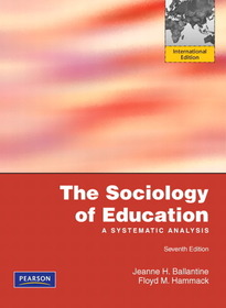 The Sociology of Education: A Systematic Analysis, International Edition, 7e