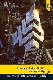 American Urban Politics in a Global Age: The Reader