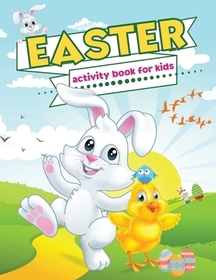 Easter Activity Book For Kids: Easter coloring book for kids - Easter activity books for toddlers -Easter book for kids with different activities - K