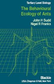 Behavioural Ecology of Ants