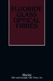 Fluoride Glass Optical Fibres