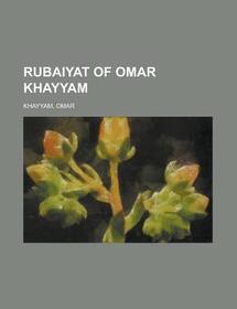 Rubaiyat of Omar Khayyam