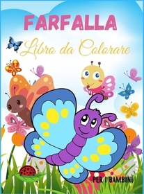 Farfalla Libro da Colorare per i Bambini: Incredibile e facile farfalle libro da colorare per i bambini - Per i bambini, bambini in etŕ prescolare, ra