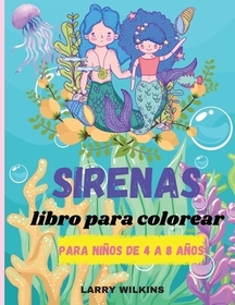 Libro Para Colorear De Sirenas: Para Nińos de 4 a 8 Ańos (Libros Para Colorear Para Nińos) - Libros Para Colorear Y Actividades Para Nińos