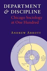 Department and Discipline – Chicago Sociology at One Hundred: Chicago Sociology at One Hundred