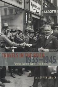 Travels in the Reich, 1933-1945 - Foreign Authors Report from Germany