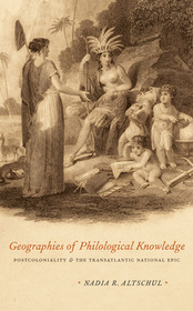 Geographies of Philological Knowledge – Postcoloniality and the Transatlantic National Epic