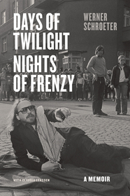 Days of Twilight, Nights of Frenzy – A Memoir: A Memoir