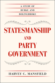 Statesmanship and Party Government – A Study of Burke and Bolingbroke