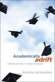 Academically Adrift – Limited Learning on College Campuses