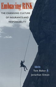 Embracing Risk – The Changing Culture of Insurance and Responsibility: The Changing Culture of Insurance and Responsibility