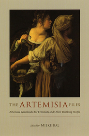The Artemisia Files - Artemisia Gentileschi for Feminists and Other Thinking People: NAPA Bulletin