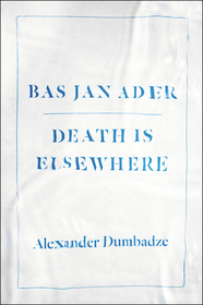 Bas Jan Ader – Death Is Elsewhere