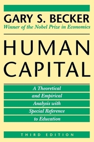 Human Capital – A Theoretical and Empirical Analysis, with Special Reference to Education, 3rd Edition: A Theoretical and Empirical Analysis with Special Reference to Education