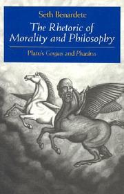 The Rhetoric of Morality & Philosphy: Plato's Gorgias