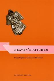 Heaven`s Kitchen – Living Religion at God`s Love We Deliver: Integrated Pitchfork Analysis