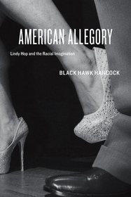American Allegory – Lindy Hop and the Racial Imagination