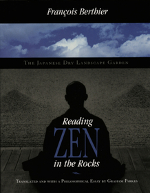 Reading Zen in the Rocks – The Japanese Dry Landscape Garden: The Japanese Dry Landscape Garden