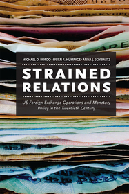 Strained Relations – US Foreign–Exchange Operations and Monetary Policy in the Twentieth Century