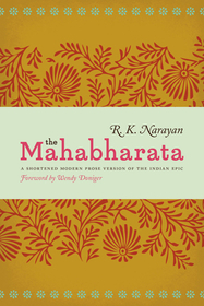 The Mahabharata – A Shortened Modern Prose Version of the Indian Epic