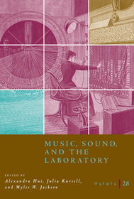 Osiris, Volume 28 – Music, Sound, and the Laboratory from 1750–1980