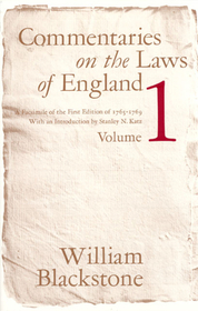 Commentaries on the Laws of England, Volume 1 – A Facsimile of the First Edition of 1765–1769