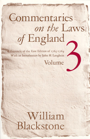 Commentaries on the Laws of England, Volume 3 – A Facsimile of the First Edition of 1765–1769