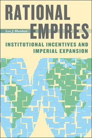 Rational Empires – Institutional Incentives and Imperial Expansion