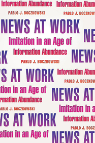 News at Work ? Imitation in an Age of Information Abundance News at Work ? Imitation in an Age of Information Abundance