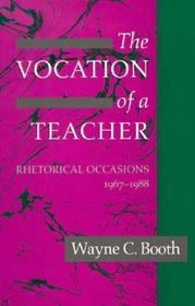 The Vocation of a Teacher – Rhetorical Occasions, 1967–1988: Rhetorical Occasions, 1967-88