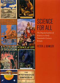 Science for All – The Popularization of Science in Early Twentieth–Century Britain