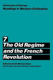 University of Chicago Readings in Western Civili – The Old Regime and the French Revolution