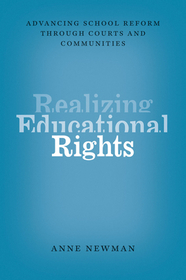 Realizing Educational Rights – Advancing School Reform through Courts and Communities