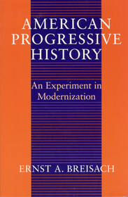 American Progressive History – An Experiment in Modernization: An Experiment in Modernization