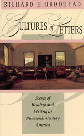 Cultures of Letters – Scenes of Reading and Writing in Nineteenth–Century America: Scenes of Reading and Writing in Nineteenth-century America